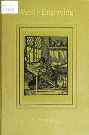 A Brief History Of Wood-engraving From Its Invention