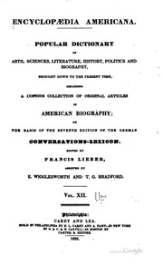Encyclopædia Americana : a popular dictionary of arts, sciences, literature, history, politics and biography, brought down to the present time : including a copious collection of original articles in American biography