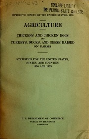 Fifteenth Census Of The United States, 1930 : Agriculture : Chickens And Chicken Eggs And Turkeys, Ducks, And Geese Raised On Farms : Chickens And Poultry Products, With Selected Items By Size Of Flock, For The United States, States, And Counties, 1930 An