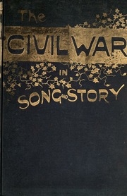The Civil War In Song And Story : 1860-1865