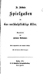 Der kindergarten : Handbuch der Fröbel'schen erzeihungsmethode, spielgaben und beschäftigungen