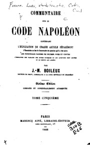 Commentaire sur le Code Napoléon : contenant l'explication de chaque article séparément, l'énonciation, au bas du commentaire, des questions qu'il a fait naître, les principales raisons de décider pour et contre, l'indication des passages des divers