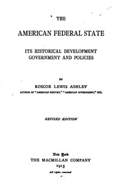The American Federal State; Its Historical Development, Government And Policies