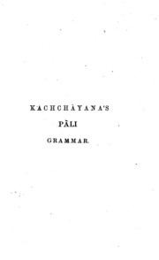 An Introduction to Kachchỳana's Grammar of the Pàli Language