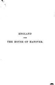 England Under The House Of Hanover: Its History And Condition During The ...