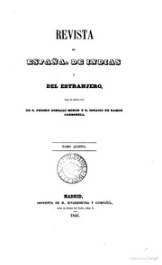 Revista de España y del estrangero. Dir. y red. principal, F. Gonzalo Moron. Continued as Revista de España, de Indias y del estrangero
