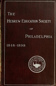 Fifty Years' Work Of The Hebrew Education Society Of Philadelphia : 1848-1898