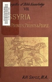 Assyria : Its Princes, Priests, And People