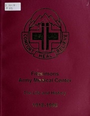 Fitzsimons Army Medical Center, Aurora, Colorado :a Commemorative History /produced By The Public Affairs Office, Fitzsimons Army Medical Center
