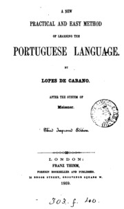 A New Practical And Easy Method Of Learning The Portuguese Language