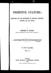 Primitive Culture : Researches Into The Development Of Mythology, Philosophy, Religion, Art, And Custom