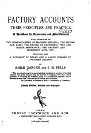 Factory Accounts: Their Principles And Practice. A Handbook For Accountants And Manufacturers ...