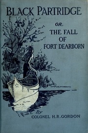 Black Partridge, Or, The Fall Of Fort Dearborn