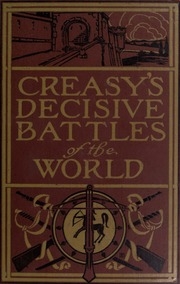 The Fifteen Decisive Battles Of The World, From Marathon To Waterloo