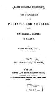Fasti Ecclesiæ Hibernicæ: The Succession of the Prelates and Members of the Cathedral Bodies in ...
