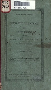The First Lines Of English Grammar; Being A Brief Abstract Of The Author's Larger Work [institutes Of English Grammer] Designed For Young Learners