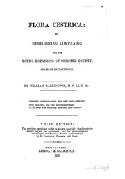 Flora Cestrica : An Herborizing Companion For The Young Botanists Of Chester County, State Of Pennsylvania