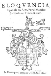 Eloquencia española en arte/ por... Bartholome Ximenez Pato[n]