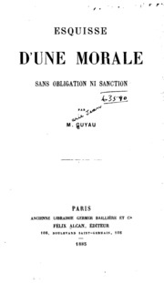 Esquisse D'une Morale Sans Obligation, Ni Sanction . .