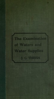 The Examination Of Waters And Water Supplies