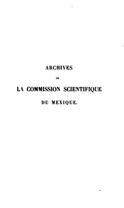 Archives De La Commission Scientifique Du Mexique