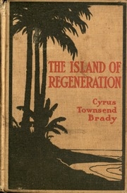 The Island Of Regeneration : A Story Of What Ought To Be