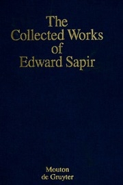 The Collected Works Of Edward Sapir