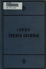 A French Grammar For Colleges, Academies, Schools, Etc. With A Series Of Exercises