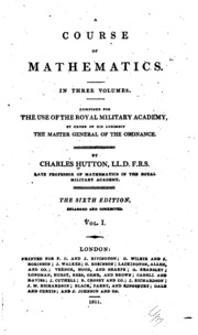 A Course Of Mathematics: In Three Volumes : Composed For The Use Of The Royal Military Academy ...