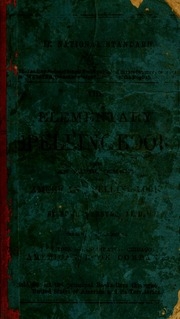 The Elementary Spelling Book : Being An Improvement On The American Spelling Book