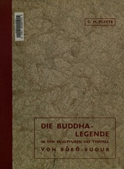 Die Buddha-Legende in den Skulpturen des Temples von Bôrô-Budur