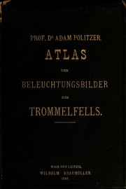 Atlas der Beleuchtungsbilder des Trommelfells : im gesunden und kranken Zustande für praktische Ärzte und Studirende