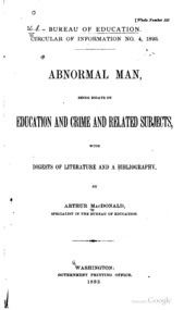 Abnormal Man, Being Essays On Education And Crime And Related Subjects, With Digests Of Literature And A Bibliography