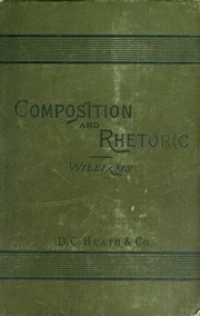 Composition And Rhetoric By Practice, With Exercises, Adapted For Use In High Schools And Colleges