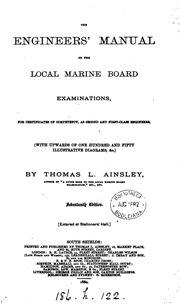 The Engineers' Manual Of The Local Marine Examinations