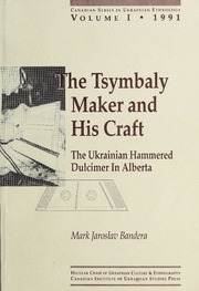 The Tsymbaly Maker And His Craft: The Ukrainian Hammered Dulcimer