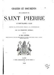 Chartes et documents de l'abbaye de Saint Pierre au Mont Blandin à Gand ...