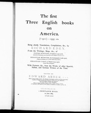 The First Three English Books On America, [?1511]-1555 A.d.