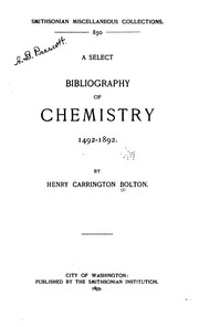 A Select Bibliography Of Chemistry, 1492-1892