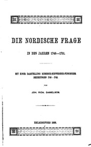 Die Nordische Frage In Den Jahren 1746-1751; Mit Einer Darstellung Russisch-schwedisch-finnischer Bezeihungen 1740-1743. [with 