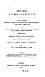 English Pleasure Carriages. With An Analysis Of The Construction Of The Common Roads And ...