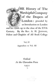 The History Of The Worshipful Company Of The Drapers Of London; Preceded By An Introduction On London And Her Gilds Up To The Close Of The Xvth Century