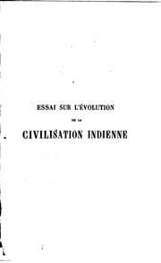 Essai sur l'âevolution de la civilisation indienne ..