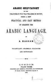 Arabic Self-taught, Or, The Dragoman For Travellers In Egypt