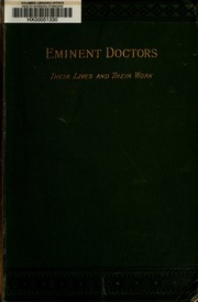 Eminent Doctors: Their Lives And Their Work