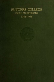 The Celebration Of The One Hundred And Fiftieth Anniversary Of Its Founding As Queens College, 1766-1916