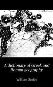 A Dictionary Of Greek And Roman Geography