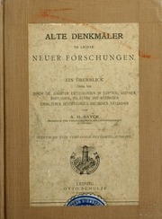 Alte Denkmäler im Lichte neuer Forschungen; ein Überblick über die durch die jüngsten Entdeckungen in Egypten, Assyrien, Babylonien, Palästina und Kleinasien erhaltenen biblischer Tatsachen