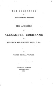 The Cochranes Of Renfrewshire, Scotland: The Ancestry Of Alexander Cochrane ...