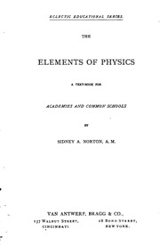 The Elements Of Physics; A Textbook For Academies And Common Schools